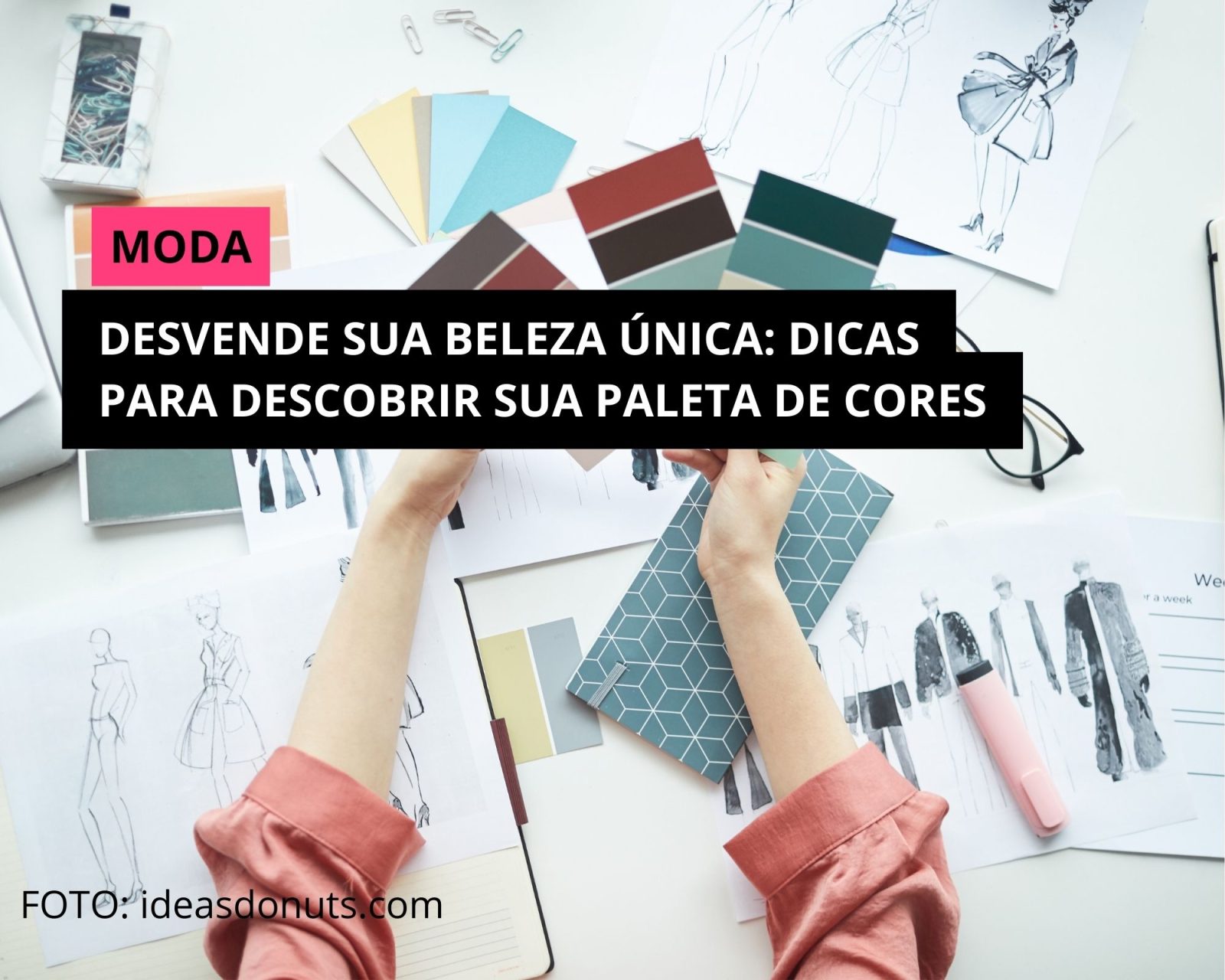 Desvende sua Beleza Única: Dicas para Descobrir sua Paleta de Cores