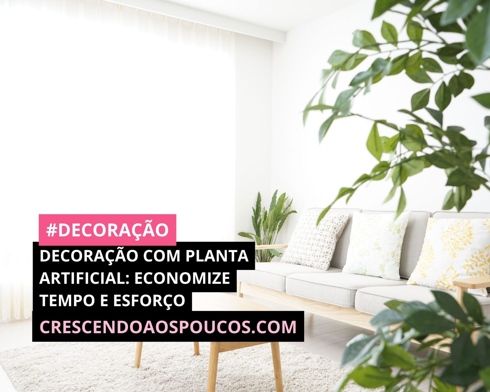 Decoração com Planta Artificial: 4 ideias incríveis