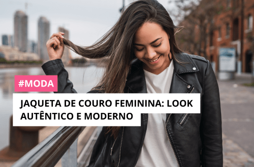 Jaqueta de couro feminina: look autêntico e moderno
