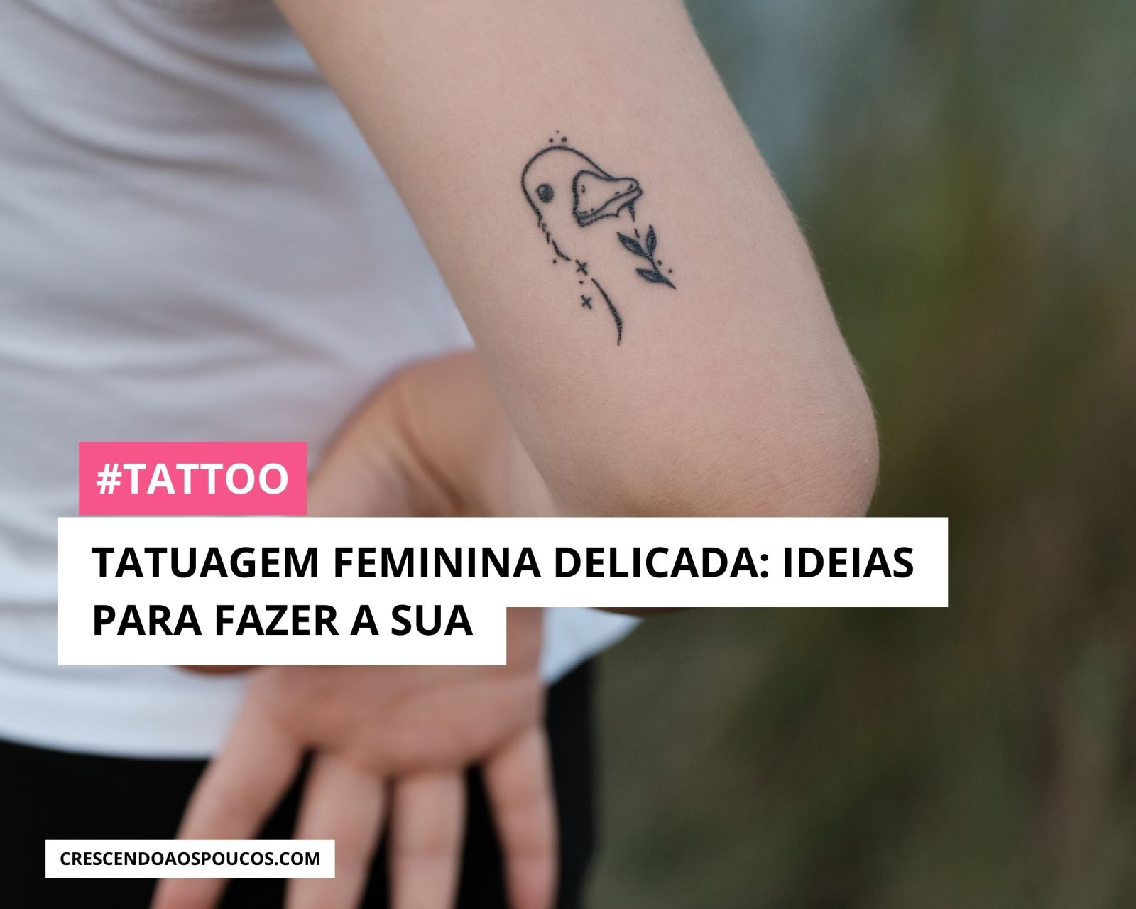 Tatuagem feminina delicada: ideias para fazer a sua