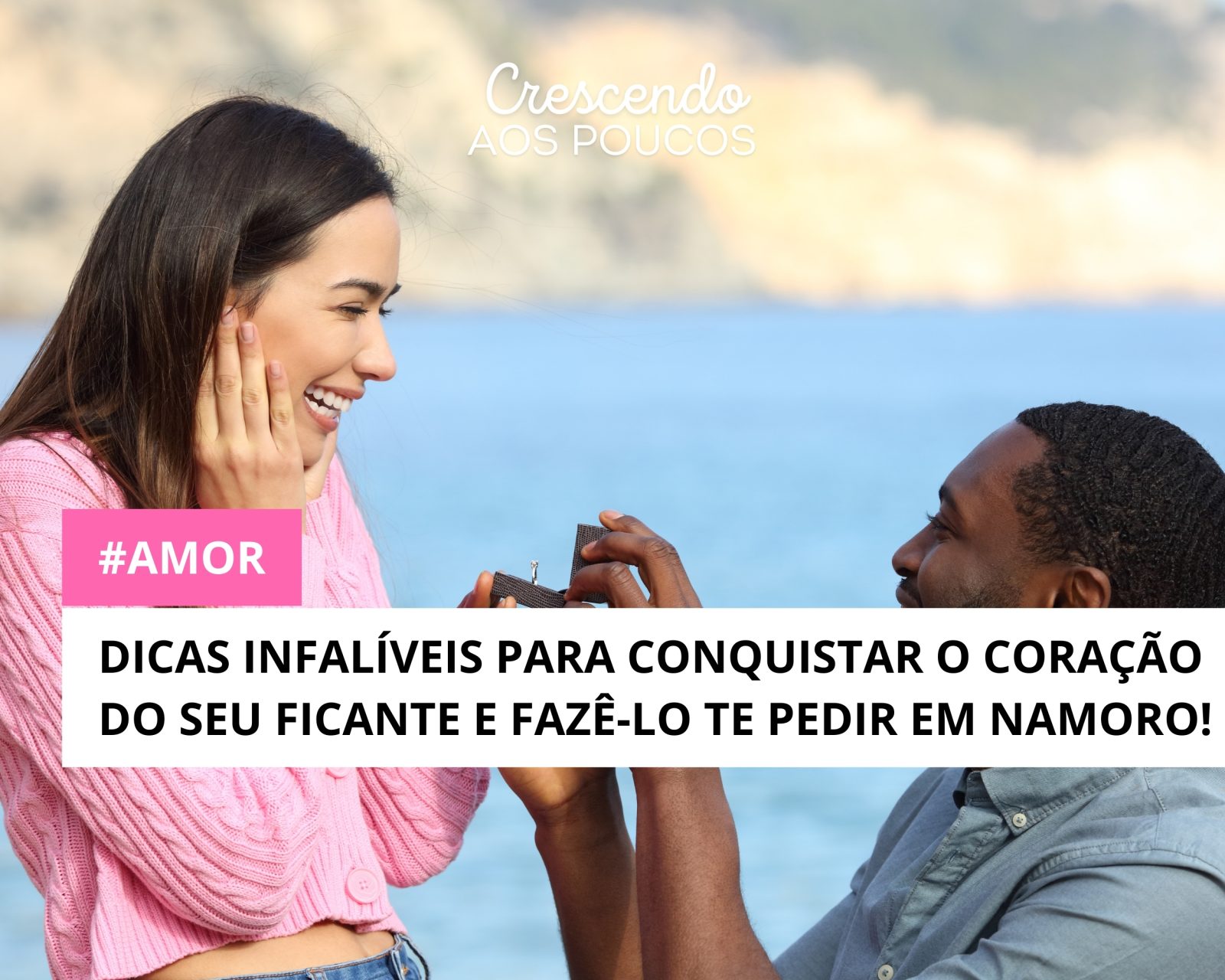 Dicas infalíveis para conquistar o coração do seu ficante e fazê-lo te pedir em namoro!