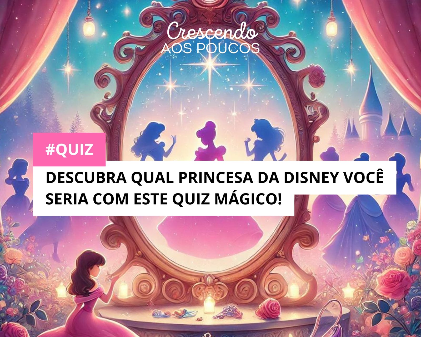 Descubra qual princesa da Disney você seria com este quiz mágico!