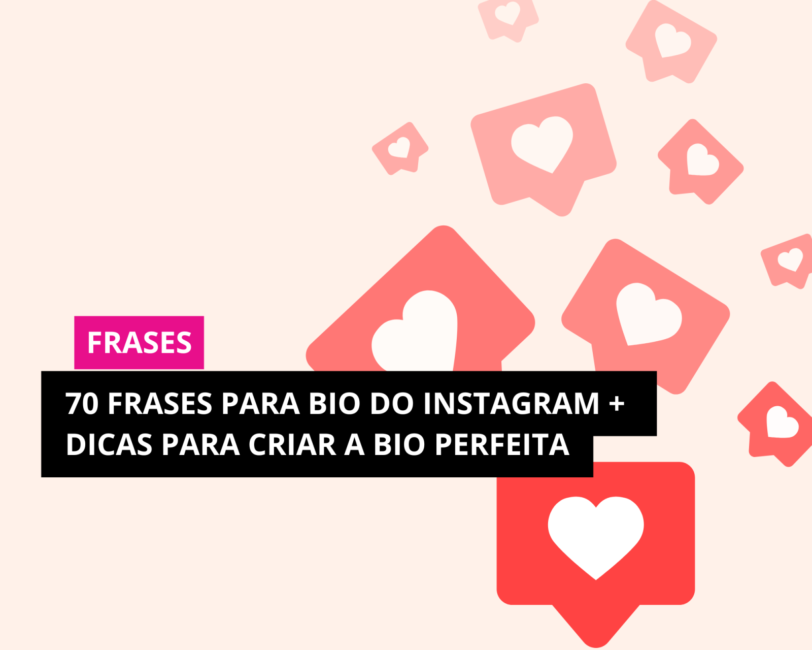 70 Frases para Bio do Instagram + Dicas