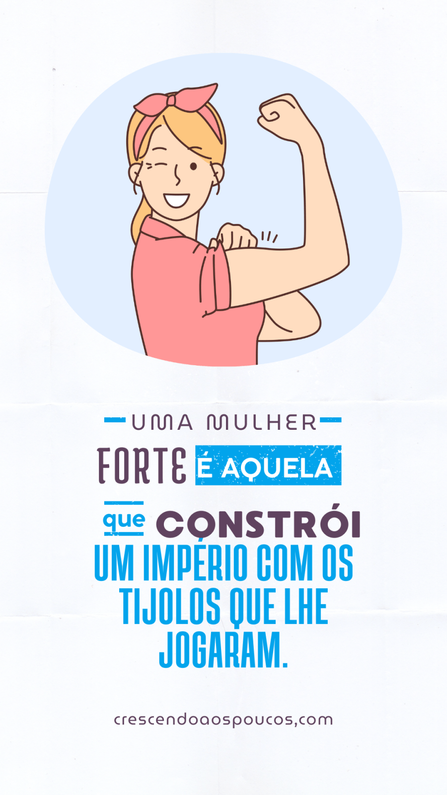 Mulher, não depende de homem.