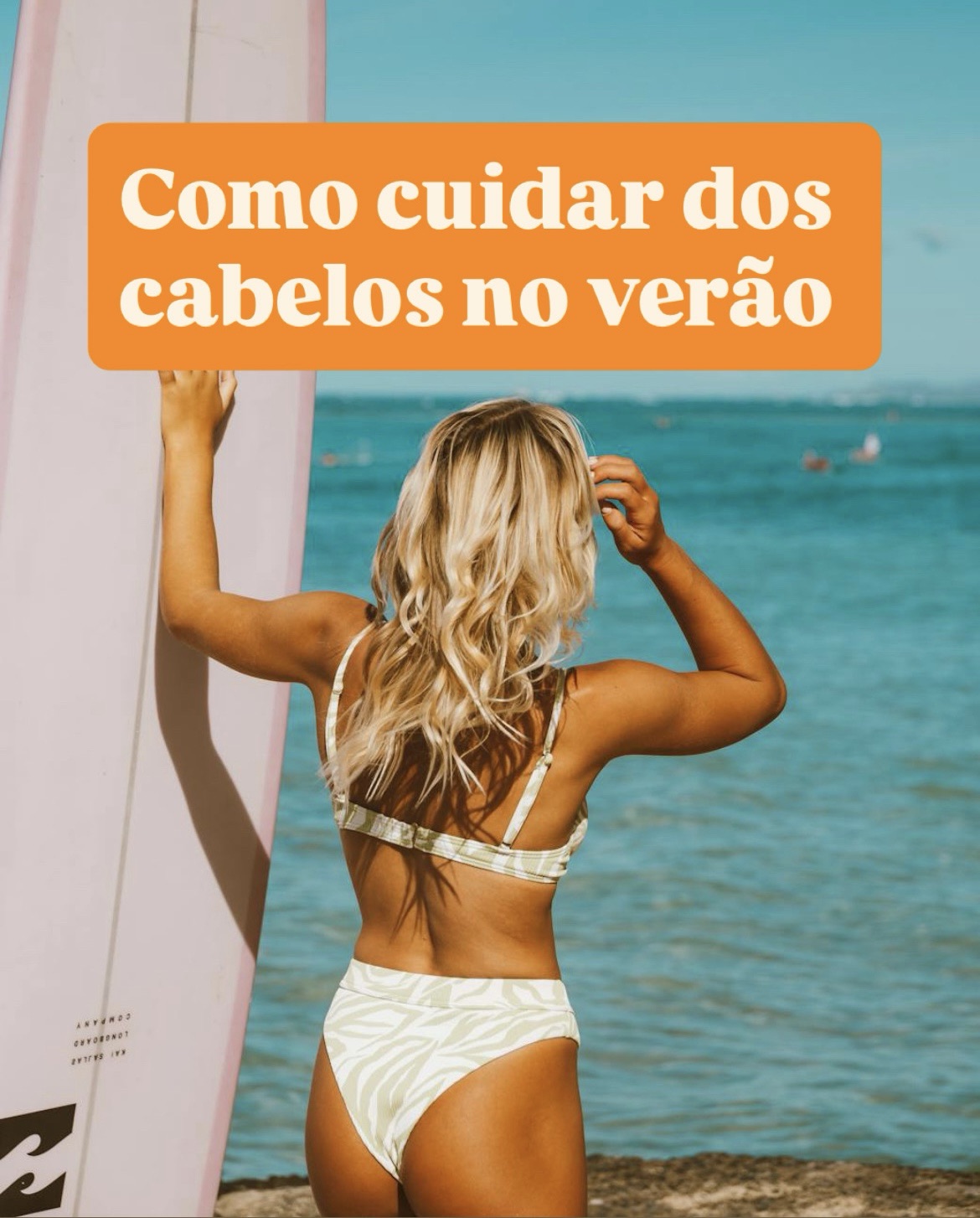 Cuide do seu cabelo no Verão