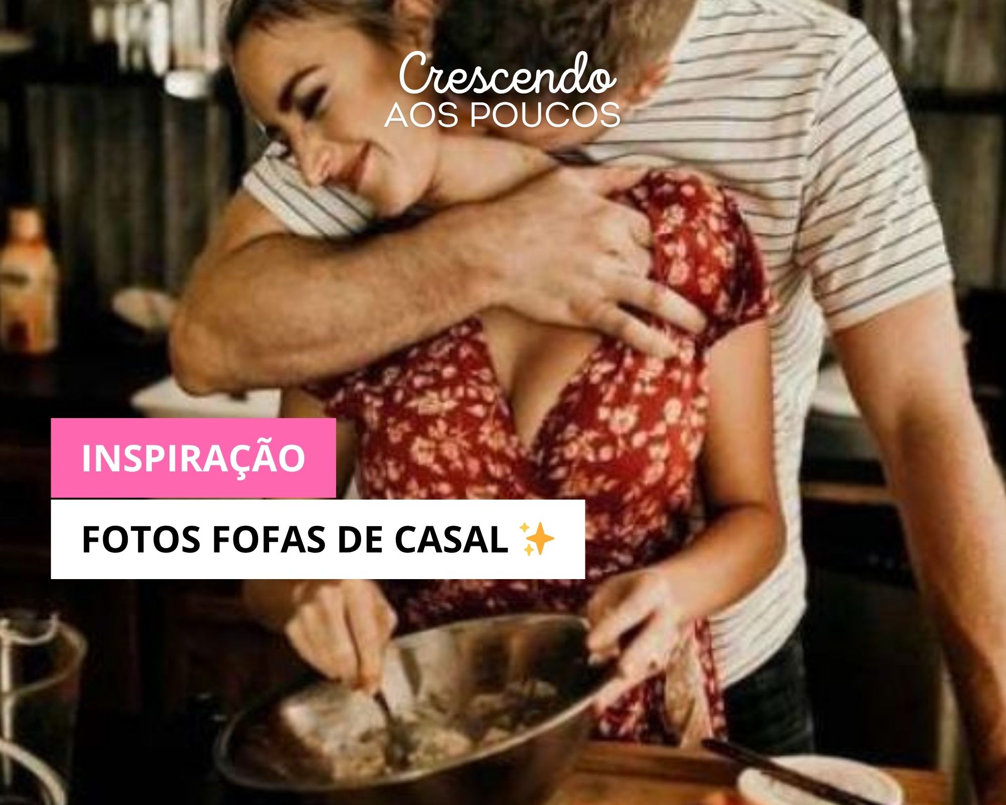 Ideias Criativas para Tirar Fotos Fofas de Casal